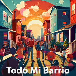 TODO MI BARRIO by Los Picante