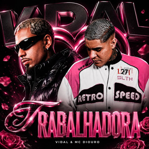 Trabalhadora by Vidal, Mc Diouro, Tropa da W&S, MX Records