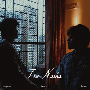 Tera Nasha by YUNGSOUL, Ruhaz, Kenno.p