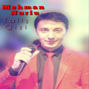 Mehman Nurlu - Talış Qızı