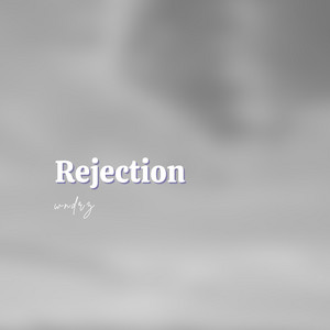 Rejection