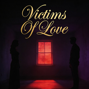 Victims of Love by DJulian Ardana