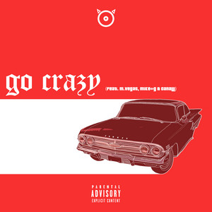 Go Crazy (feat. Canalli, Mikeg & M.Vegas)
