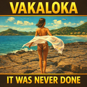 It was never done by VAKALOKA