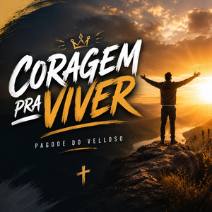 Coragem pra Viver - Ao Vivo by Pagode do Velloso
