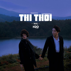 H2O Music & NAL - Thì Thôi (feat. TVk) [Lofi Ver.]