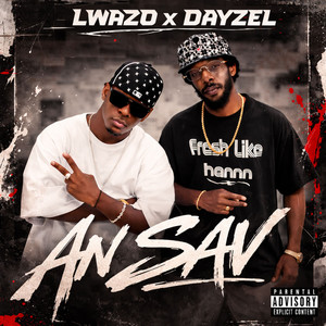 An sav by Lwazo, Dayzel
