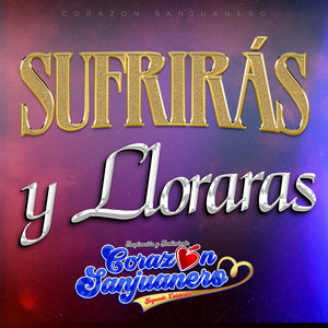 Sufrirás y Lloraras
