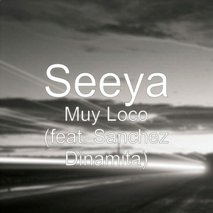 Muy Loco by SeeYa, Sanchez Dinamita