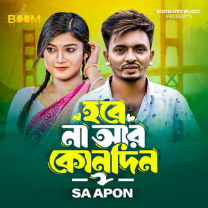 SA Apon - Hobe Na Ar Konodin 2