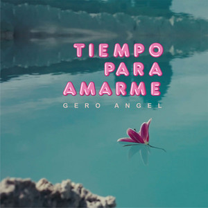 Gero Angel - Tiempo Para Amarme, Pt. 1