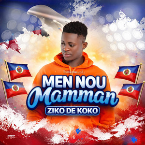 ziko de koko - Men Nou Manman Ziko De koko