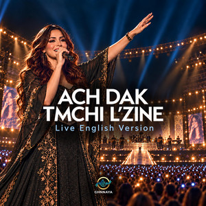 Ach Dak Tmchi l'Zine - Live English Version by GHNNAYA