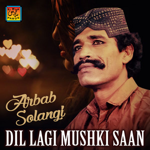 Arbab Solangi - Dil Lagi Mushki Saan