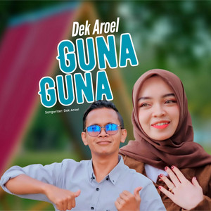 Dek Aroel - Guna Guna