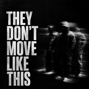 They Don't Move Like This by BDJ
