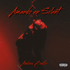 AMANDO EN SILENT by ANDREW BEATZ