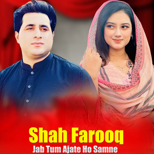 Shah Farooq - Jab Tum Ajate Ho Samne