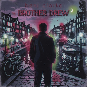 Brother Drew by Benj Clarke
