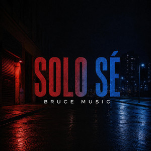 Solo Sé by Bruce Music