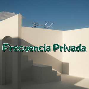 Frecuencia Privada by Tiguere LX