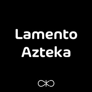 Lamento Azteka cover art