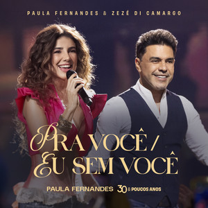 Paula Fernandes — Pra Você / Eu Sem Você (Ao Vivo) (2026)