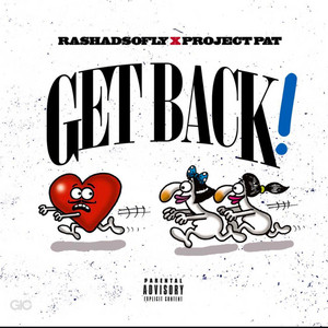 Get Back by Rashadsofly, Project Pat