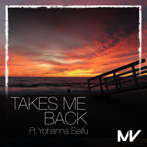 Takes me back by Markvard, Yohanna Seifu