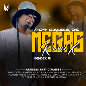Por Causa De Megas - Remix