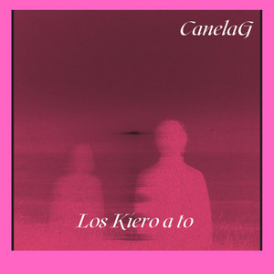 Los kiero a To by Canela G