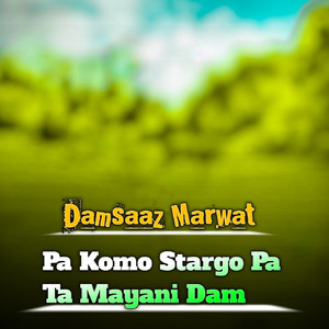Damsaaz Marwat - Pa Komo Stargo Pa Ta Mayani Dam