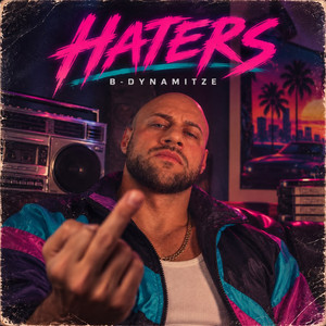 Haters by B-Dynamitze