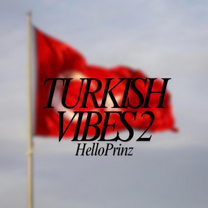 HelloPrinz - Turkish Vibes 2