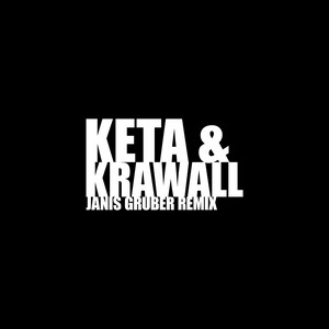 Janis Gruber, Ikkimel & Barré - KETA UND KRAWALL (Remix)