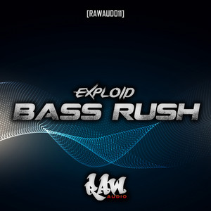 Bass Rush by Exploid