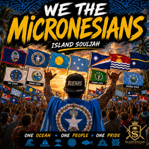 We The Micronesians by Island Souljah