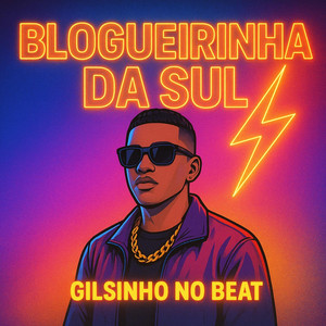 Gilsinho no beat - BLOGUEIRINHA DA SUL