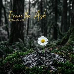 From the Ash by RØWAN VALE