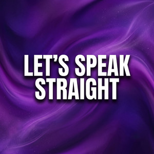Lets Speak Straight by Lord Patt