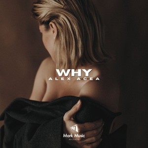 Why by ALEX ACEA