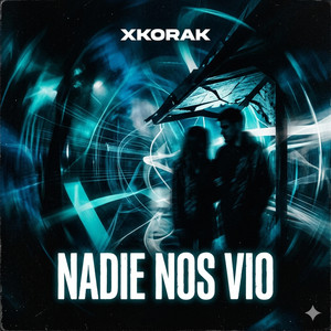 Nadie Nos Vio by Xkorak