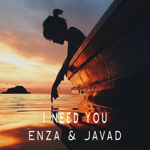 I Need You by ENZA, JAVAD