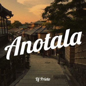 Anotala by Dj Prieto