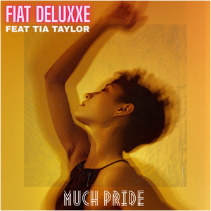 Much pride by Fiat DeluXXe, Lia Taylor