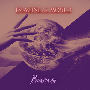 blondinaw — IMAGINE A WORLD (2026)