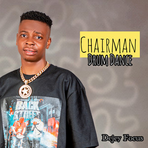 Chairman Drum Dance by Dejey Focus