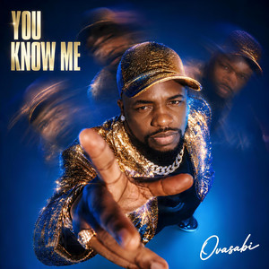 You Know Me by Ovasabi