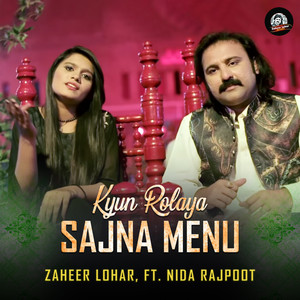 Kyun Rolaya Sajna Menu (feat. Nida Rajpoot)