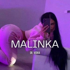 MALINKA by DR. VODKA